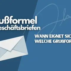 Ein Briefumschlag und die Frage: "Wann eignet sich welche Grußformel?" für Ihren nächsten Geschäftsbrief.