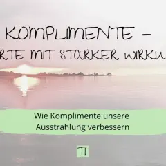 Komplimente - Worte mit starker Wirkung. Wie Komplimente unsere Ausstrahlung verbessern." Ein Sonnenuntergang am Meer, der zum Nachdenken anregt.