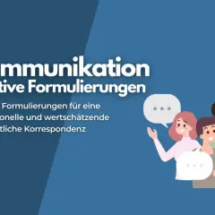 Kommunikation: Positive Formulierungen für geschäftliche Korrespondenz. Beispiele, wie negative Formulierungen in positive umwandeln.