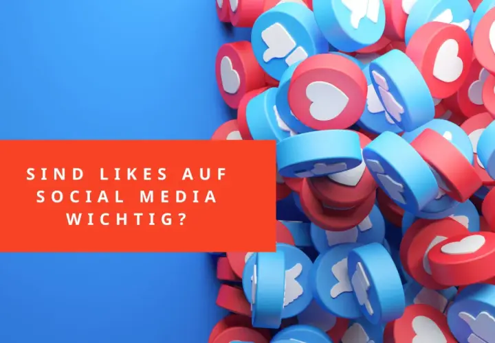 Ein Berg aus roten und blauen Social-Media-Likes und Herzen. Sind Likes auf Social Media wichtig?