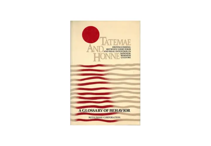 Buchcover "Tatemae and Honne: Distinguishing Between Good Form and Real Intention in Japanese Business Culture". Ein Glossar des Verhaltens.