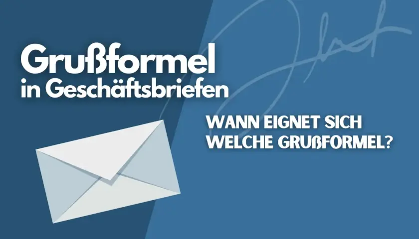 Ein Briefumschlag und die Frage: "Wann eignet sich welche Grußformel?" für Ihren nächsten Geschäftsbrief.