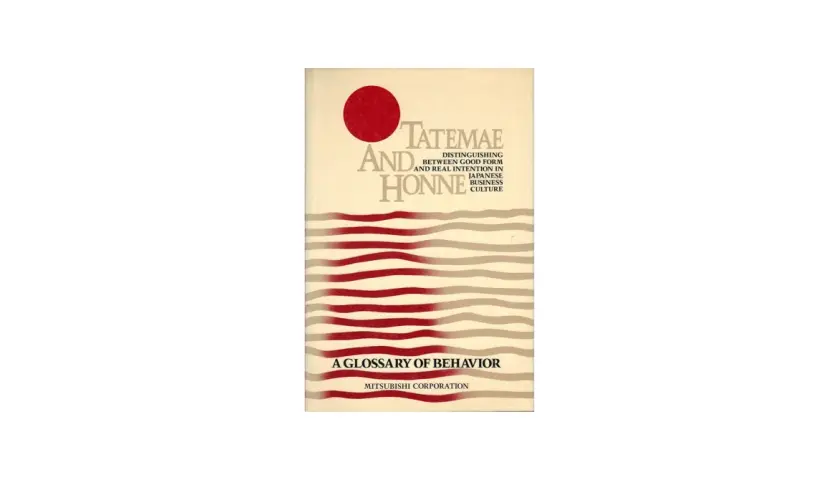 Buchcover "Tatemae and Honne: Distinguishing Between Good Form and Real Intention in Japanese Business Culture". Ein Glossar des Verhaltens.