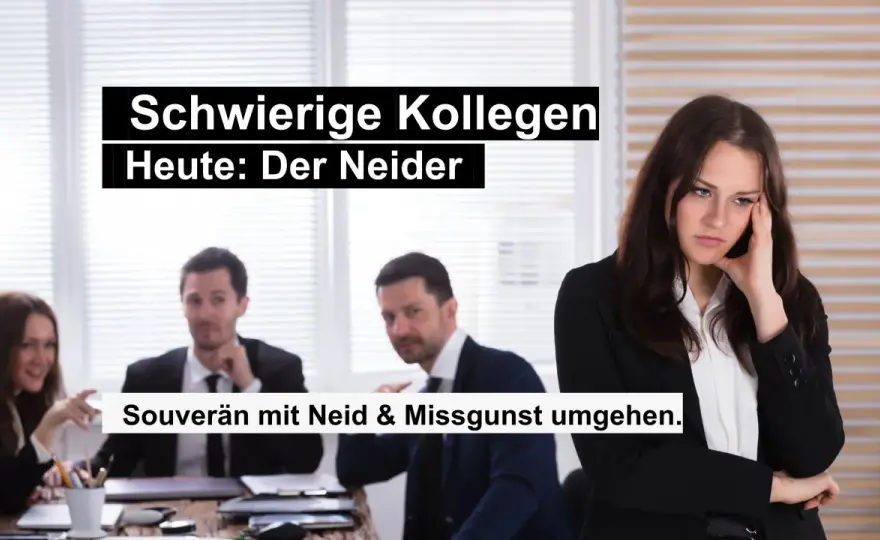 Neidische Kollegen? So reagierst du souverän im Job!