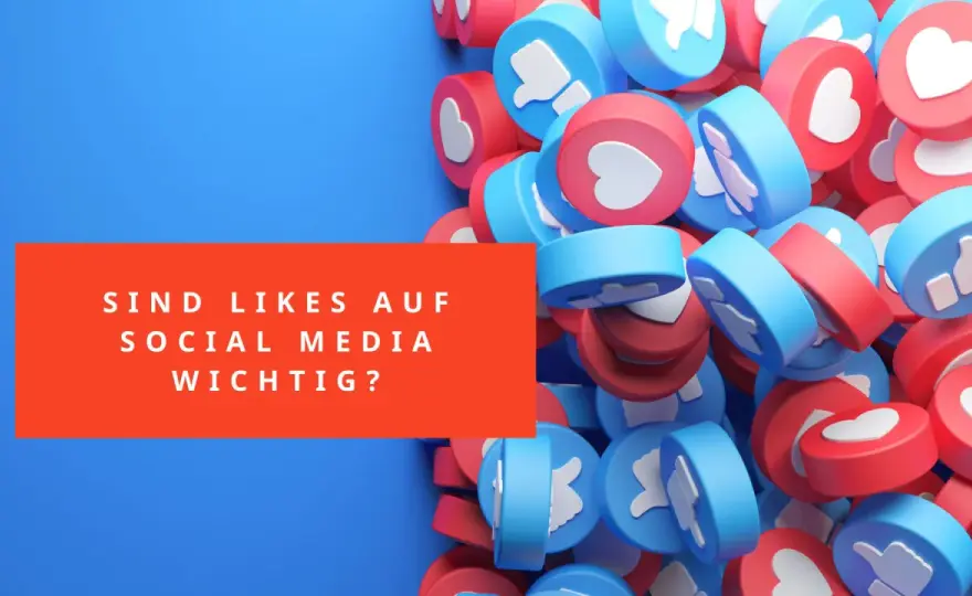 Was bedeutet ein Like wirklich? - Dein Guide für Social Media