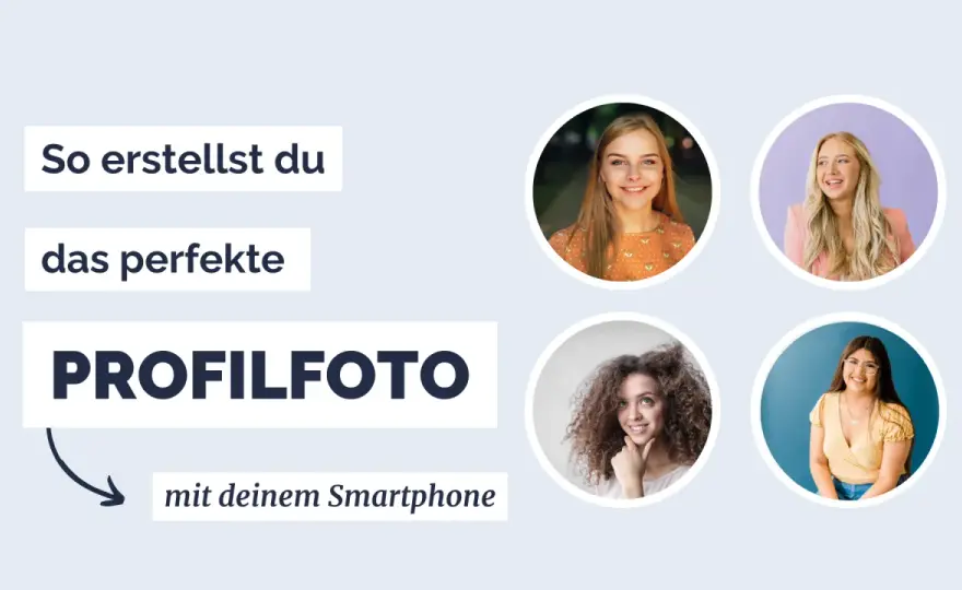 Profilbild erstellen - So gelingt dein perfektes Bild!