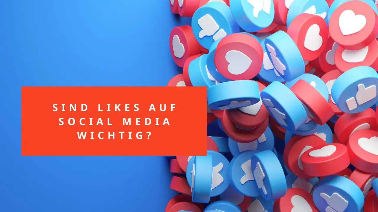 Ein Berg aus roten und blauen Social-Media-Likes und Herzen. Sind Likes auf Social Media wichtig?