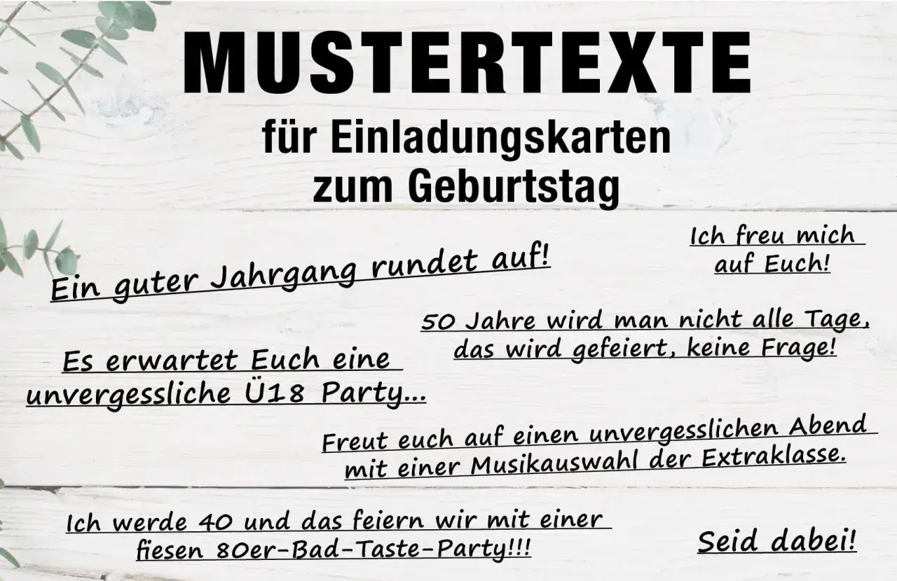 Mustertexte für Einladungen schreiben: Geburtstags-Sprüche für jede Party, von Ü18 bis 40.