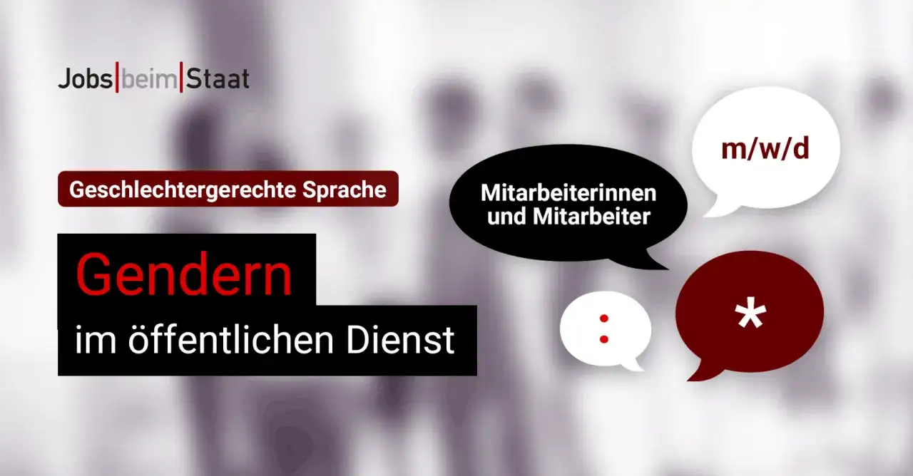 Jobs beim Staat: Gendern im &ouml;ffentlichen Dienst f&uuml;r geschlechtergerechte Sprache. Sprechblasen zeigen m/w/d, Mitarbeiterinnen und Mitarbeiter, Doppelpunkt und Sternchen.